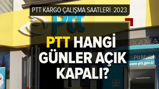 PTT Kargo çalışma saatleri 2023