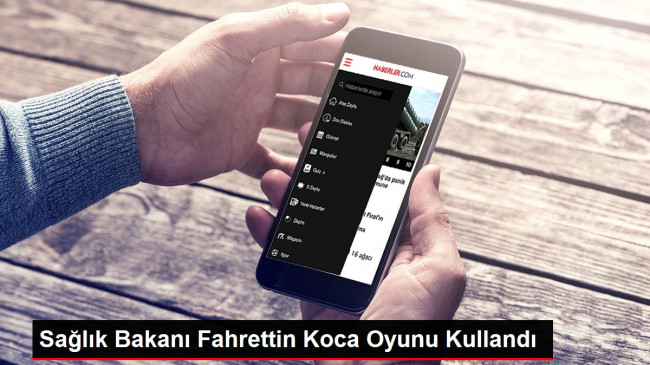 Sağlık Bakanı Fahrettin Koca Oyunu Kullandı