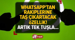 Resmen rakiplerine taş çıkartacak! WhatsApp’a öyle bir özellik geliyor ki görenin ağzı açık kaldı! Artık tek tuşla…