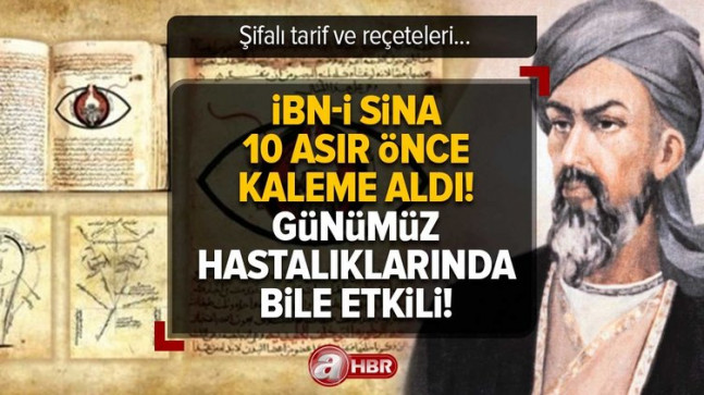 Şifalı tarif ve reçeteleri günümüz hastalıklarında bile etkili! İbn-i Sina 10 asır önce KALEME ALDI! Baş ağrısı, uçuk, mantar, böbrek taşı…