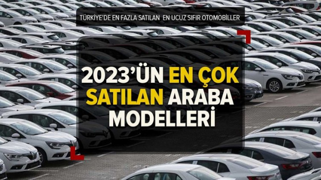 2023’te hangi otomobil kaç adet satıldı? En fazla satılan araba modelleri belli oldu! İşte satış rakamları