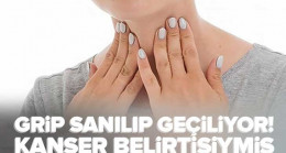 Çoğu kişi GRİP SANIP GEÇİYOR! Sakın Göz Ardı Etmeyin! Meğer KANSER belirtisiymiş! Sağlığınızdan edebilir! Uzmanlar Uyardı!