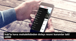 Irak’ta hava muhalefetinden dolayı resmi kurumlar tatil edildi