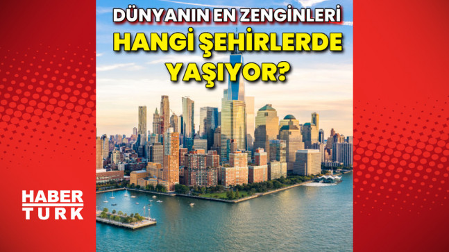 İşte Forbes'a göre dünyanın en zengin şehirleri!