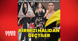 Cannes Film Festivali'nin kırmızı halısından böyle geçtiler