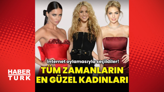 İnternette yapılan oylamaya göre tüm zamanların en güzel kadınları