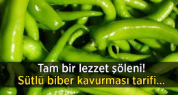 Sütle biber birleşirse ne olur? Damak çatlatan sütlü biber kavurma tarifi…