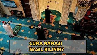 Cuma namazı nasıl kılınır, kaç rekattır? Cuma namazı kılınışı bilgileri Diyanet! Cuma namazı niyeti!