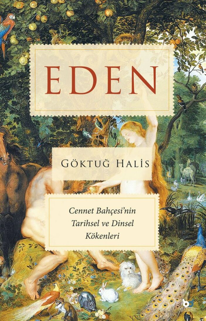 Felsefeci ve Simgebilimci Göktuğ Halis, Eden Bahçesi-Cennet söylencesini değerlendiriyor